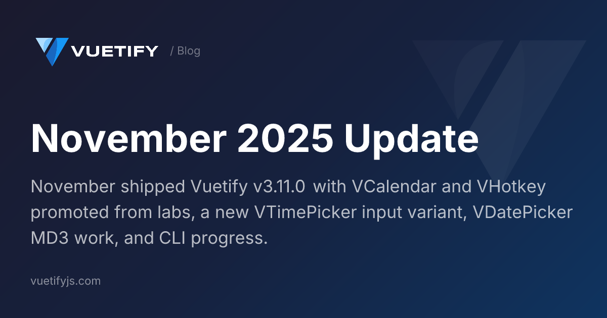 November 2025 Update — Vuetify