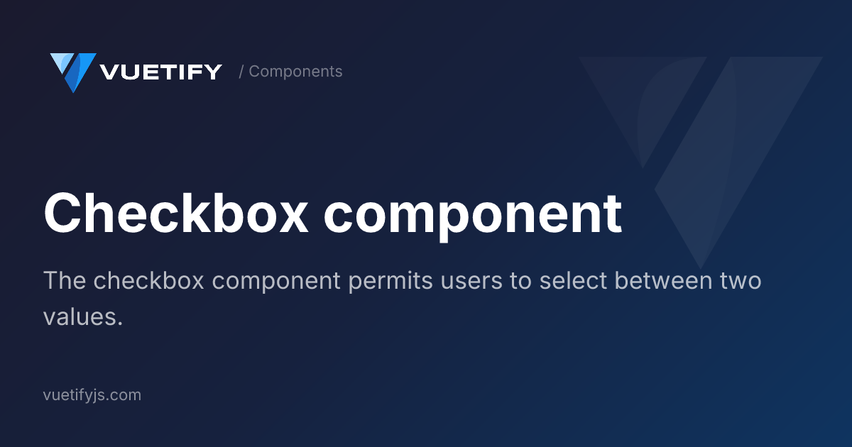 Checkbox component — Vuetify