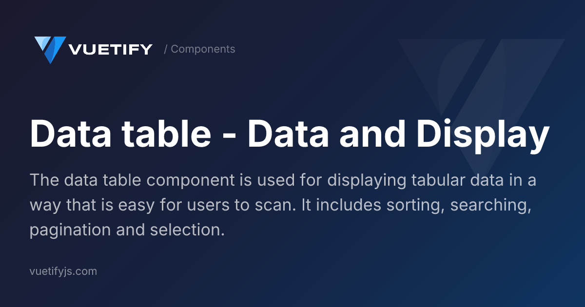 Data table - Data and Display — Vuetify