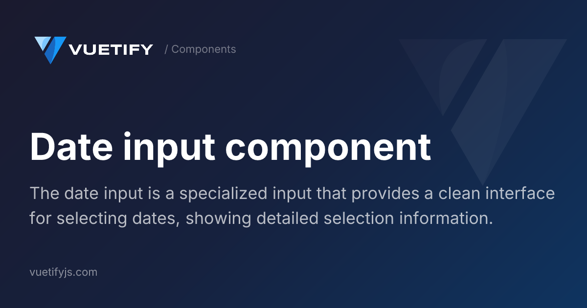Date input component — Vuetify