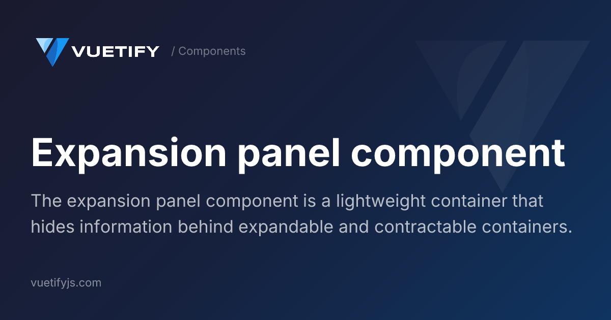 Expansion panel component — Vuetify