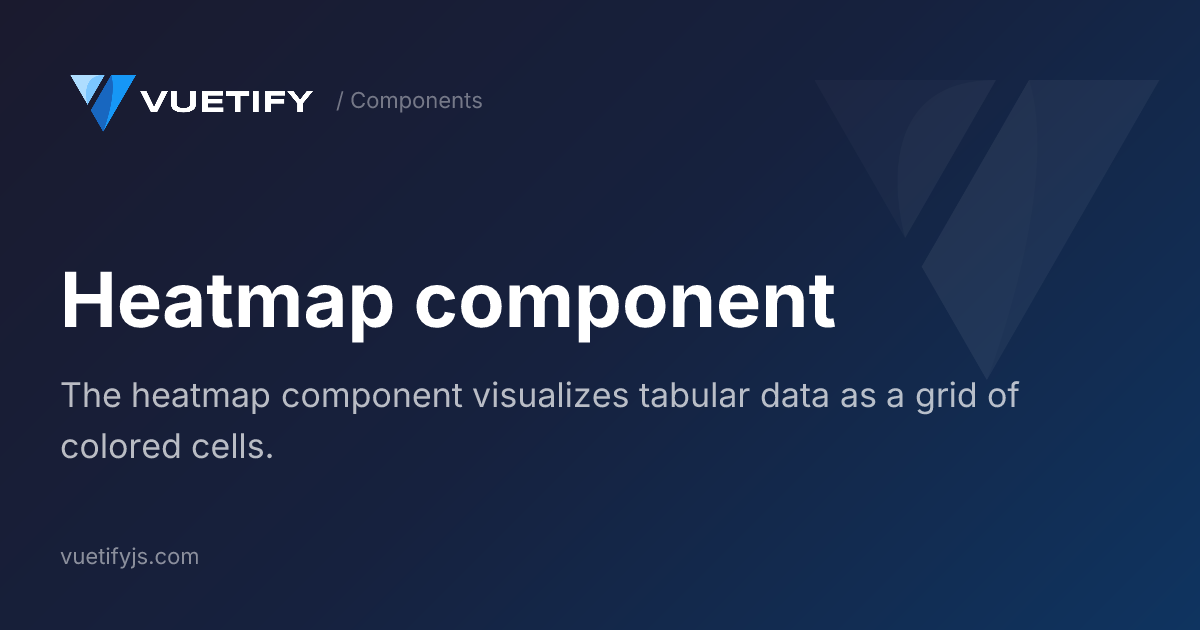 Heatmap component — Vuetify