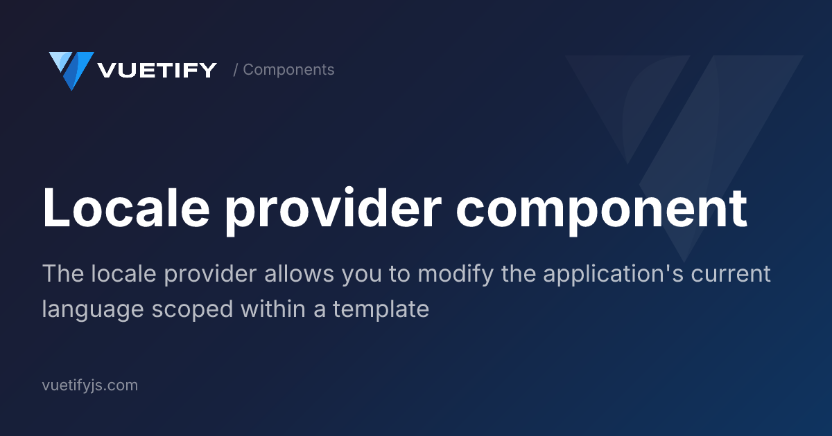 Locale provider component — Vuetify