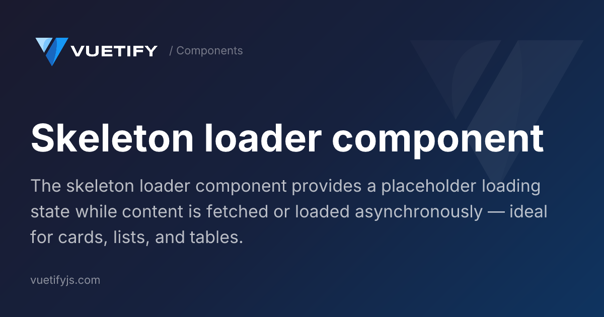 Skeleton loader component — Vuetify