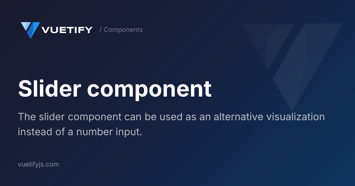 Slider component — Vuetify