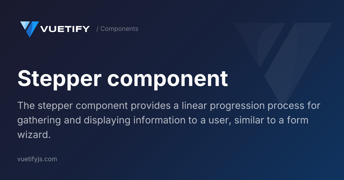 Stepper component — Vuetify
