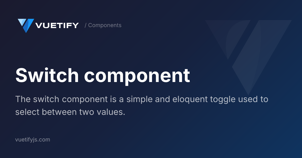 Switch component — Vuetify