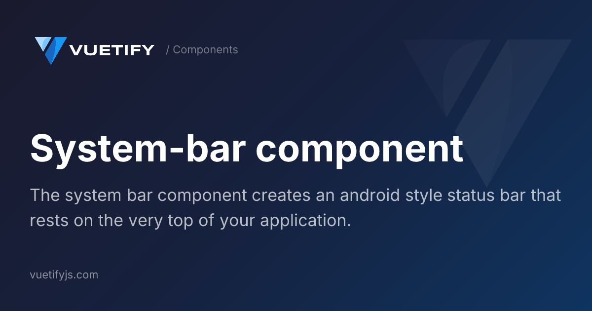System-bar component — Vuetify