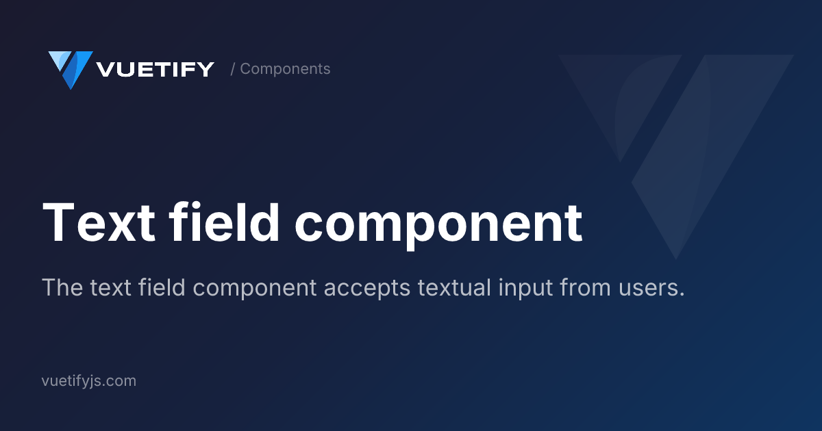 Text field component — Vuetify