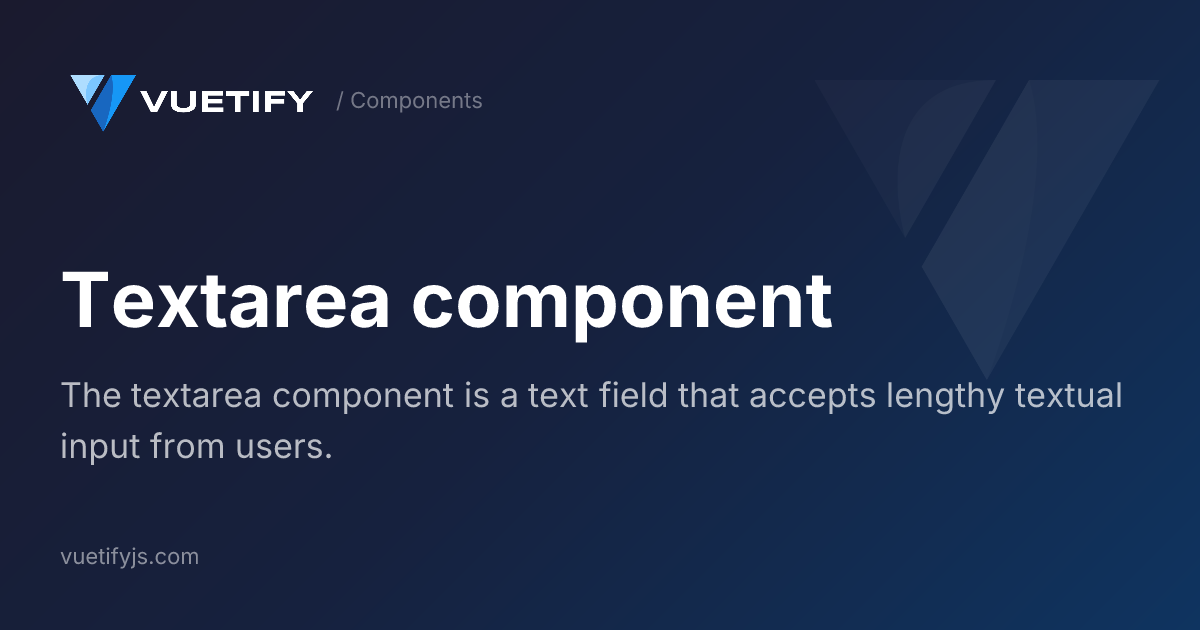 Textarea component — Vuetify