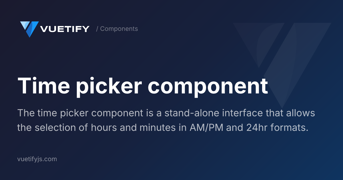 Time picker component — Vuetify