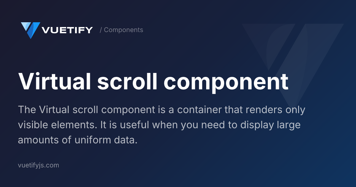 Virtual scroll component — Vuetify