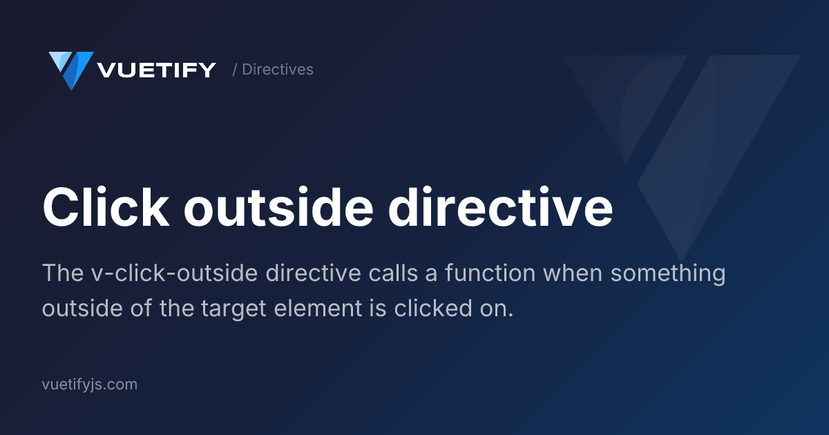 Click outside directive — Vuetify