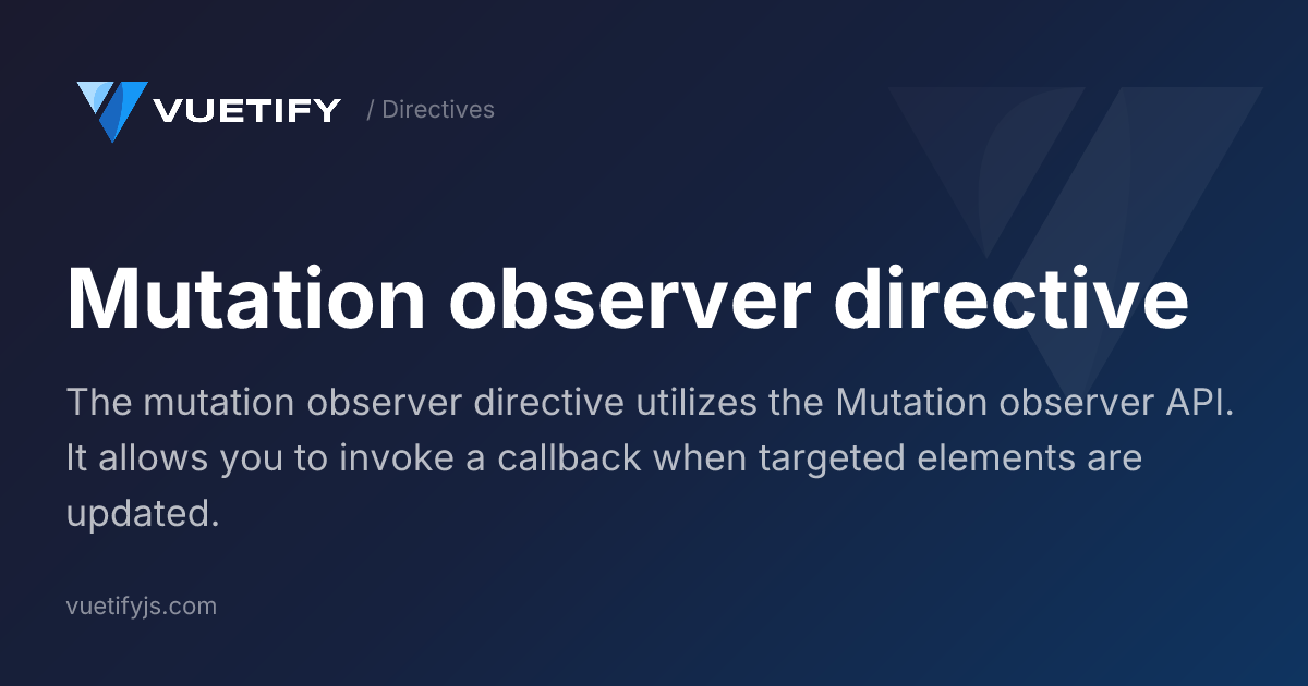Mutation observer directive — Vuetify