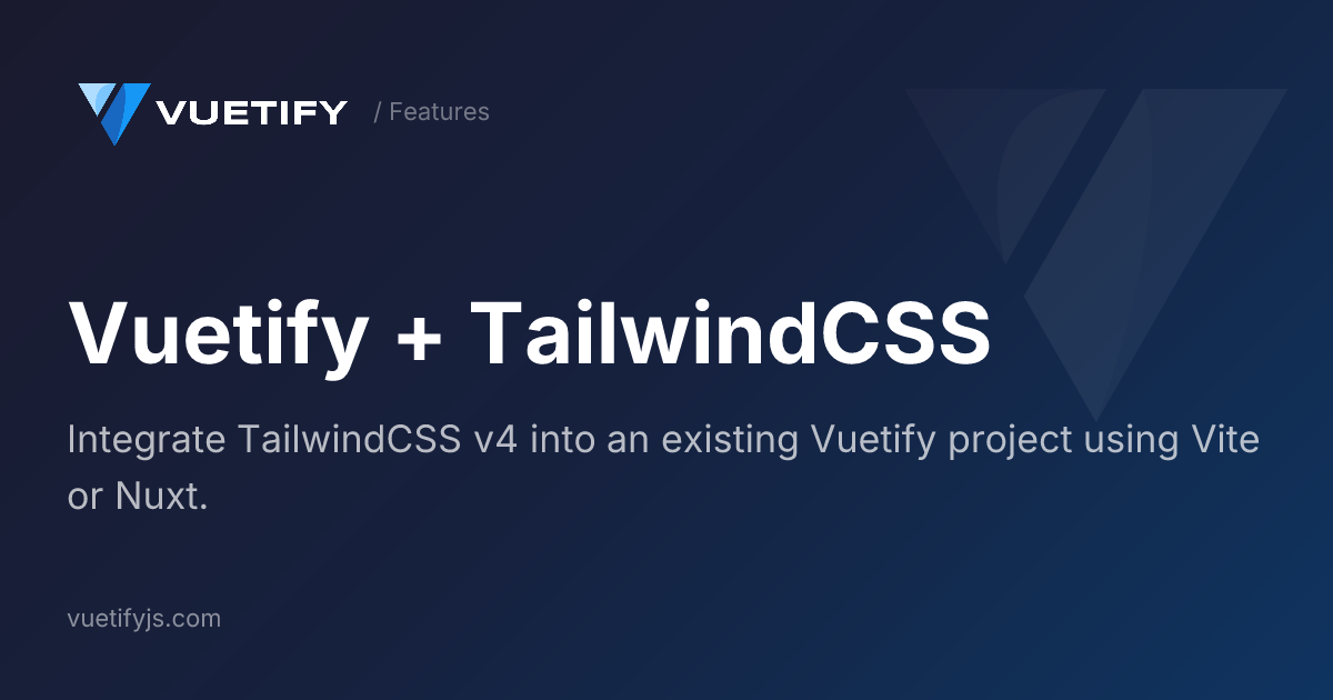 Vuetify + TailwindCSS — Vuetify