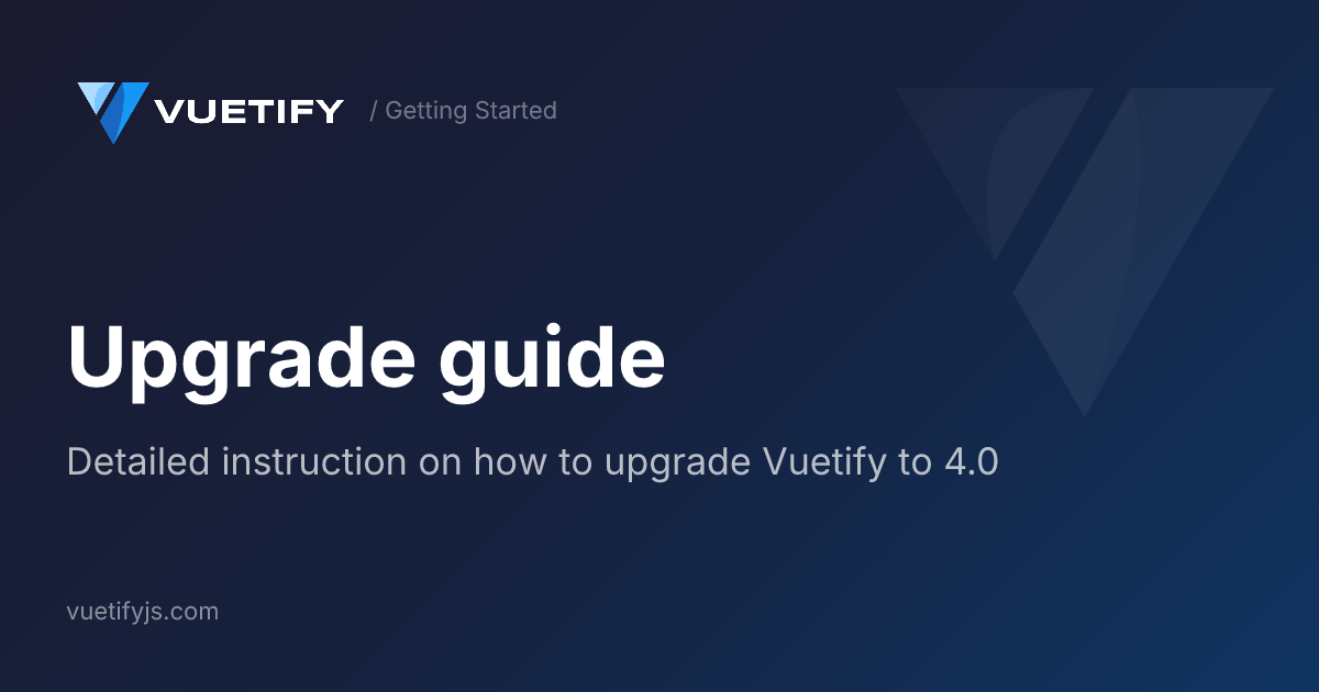 Upgrade guide — Vuetify