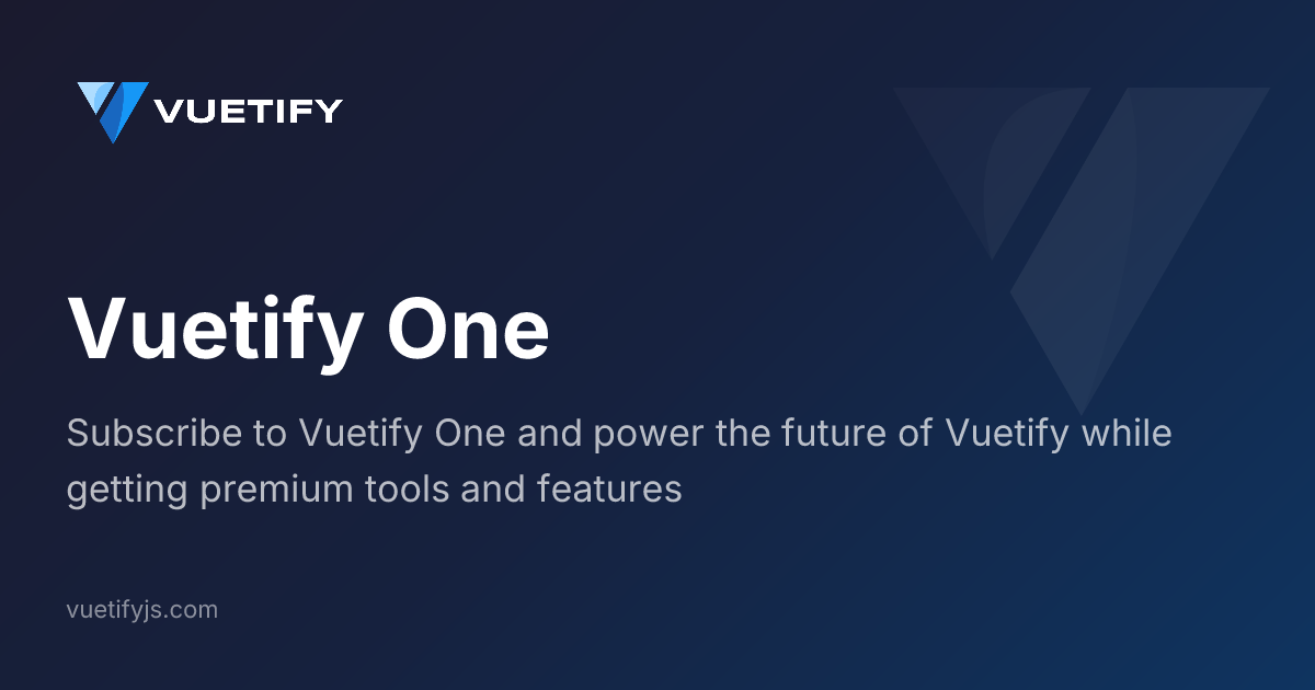 Vuetify One — Vuetify