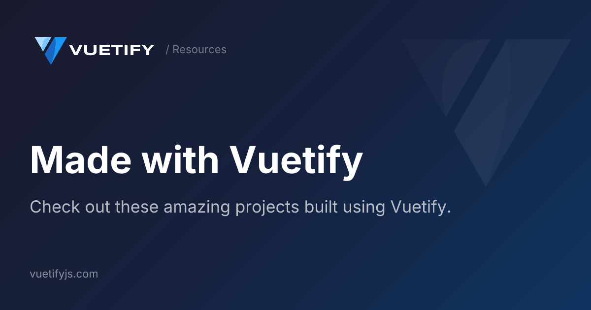 Made with Vuetify — Vuetify